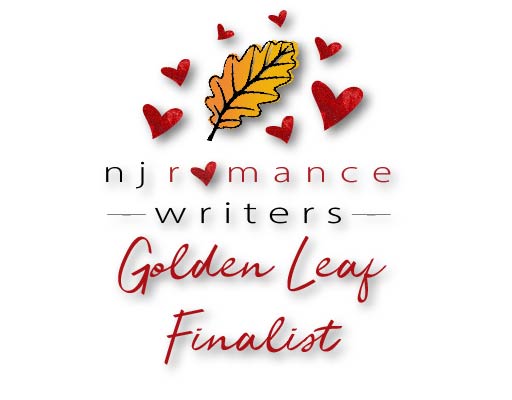 NJ Romance Writers Golden Leaf Finalist NJ Romance Writers Golden Leaf Finalist